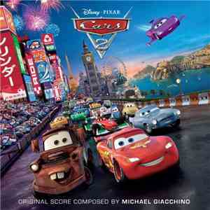Michael Giacchino - Cars 2 - Original Score
