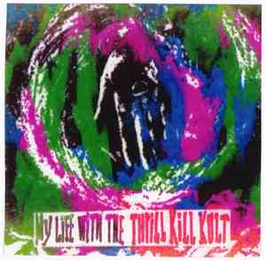 My Life With The Thrill Kill Kult - Green Darkness