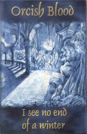 Orcish Blood - I See No End Of A Winter