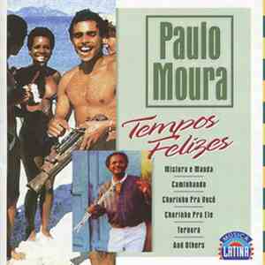 Paulo Moura - Tempos Felizes