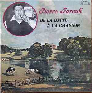 Pierre Farouk - De La Lutte À La Chanson