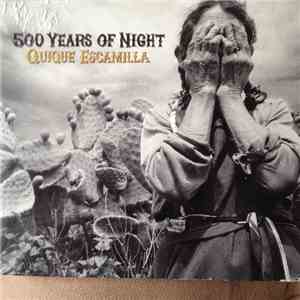 Quique Escamilla - 500 Years Of Night