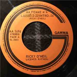 Ricky O'Neil - Ma Femme M'a Laissé