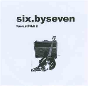 Six.By Seven - Demo's Volume 2