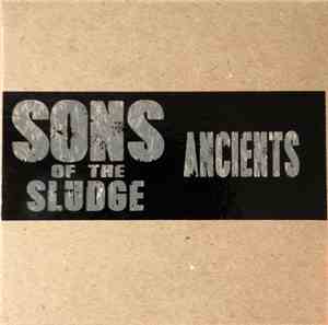Sons Of The Sludge - Ancients