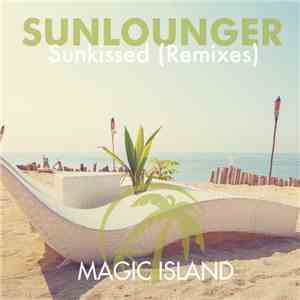Sunlounger - Sunkissed (Remixes)