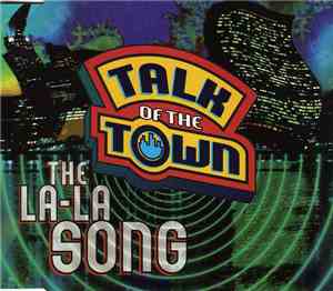 Talk Of The Town - The La-La Song