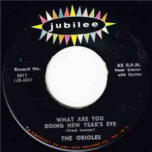 The Orioles - What Are You Doing New Year's Eve / (It's Gonna Be A) Lonely Christmas