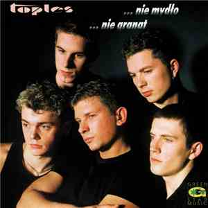 Toples - ... Nie Mydło ... Nie Granat