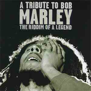 Various - A Tribute to Bob Marley - The Riddim of a Legend