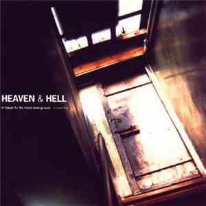 Various - Heaven & Hell - A Tribute To The Velvet Underground - Volume One