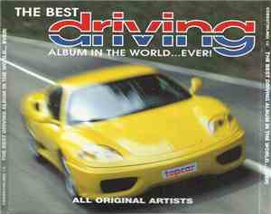 Various - The Best Driving Album In The World...Ever!