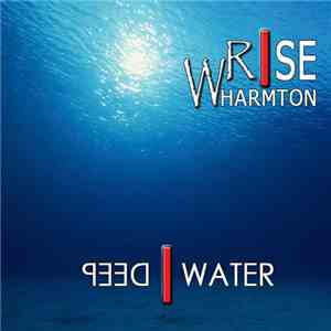 Wharmton Rise - Deep Water