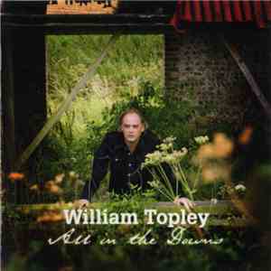William Topley - All In The Downs