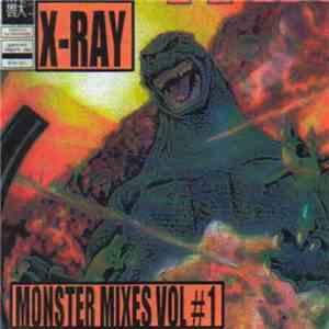X-Ray  - Monster Mixes Vol. 1