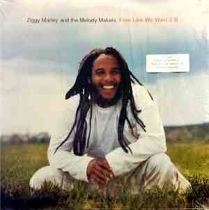 Ziggy Marley And The Melody Makers - Free Like We Want 2 B