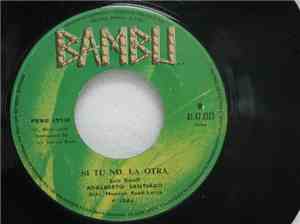 Adalberto Santiago - Debut Y Despedida / Si Tu No, La Otra