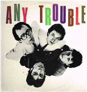 Any Trouble - Where Are All The Nice Girls?