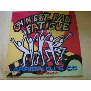 Arriba DJ & Co - On N'Est Pas Fatigué