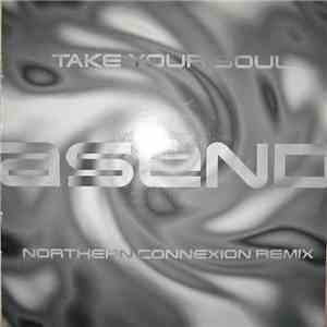 Asend - Take Your Soul (Northern Connexion Remix) / Orange