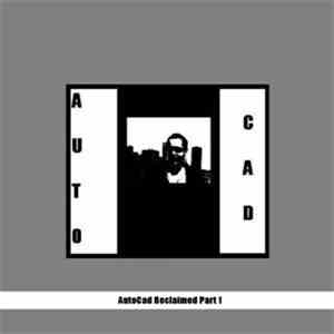 Autocad - Autocad Reclaimed Part 1