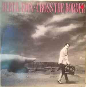 Bertil Edin - Cross The Border