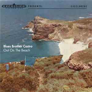 Blues Brother Castro - Out On The Beach