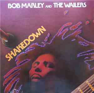 Bob Marley And The Wailers - Shakedown
