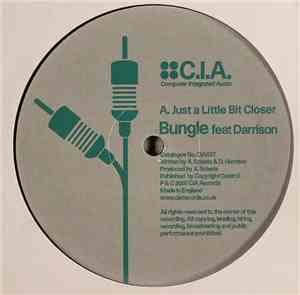 Bungle feat Darrison - Just A Little Bit Closer / The Fugue