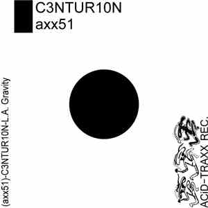 C3NTUR10N - L.A. Gravity
