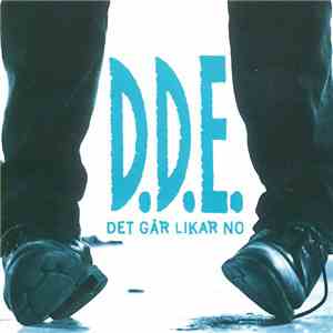 D.D.E. - Det Går Likar No