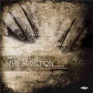 DJ Delirium & Delusional  / Broken Rules - Kick Start The Addiction