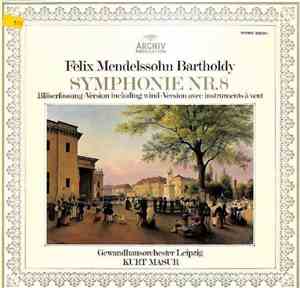 Felix Mendelssohn Bartholdy - Gewandhausorchester Leipzig, Kurt Masur - Symphonie Nr. 8 (Bläserfassung)