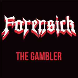 Forensick  - The Gambler