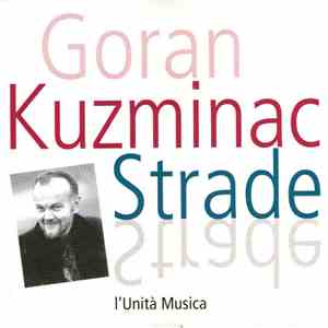 Goran Kuzminac - Strade