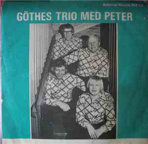 Göthes Trio Med Peter - Du Har Gjort Min Gråa Värld Till Guld Igen / Flicka ...