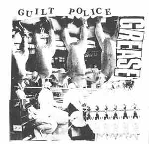 Guilt Police / Night Loner - Grease / Bad Pain