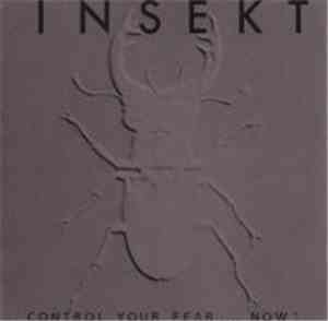 Insekt - Control Your Fear... Now!