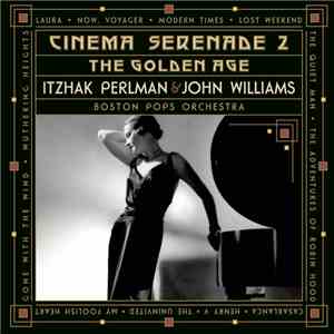 Itzhak Perlman, John Williams , The Boston Pops Orchestra - Cinema Serenade ...