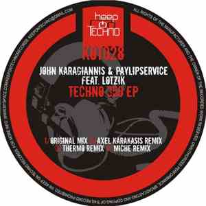 John Karagiannis & Paylipservice Feat. Lotzik - Techno 350 EP