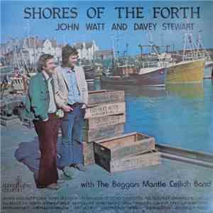 John Watt & Davey Stewart  With The Beggars Mantle Ceilidh Band - Shores Of The Forth
