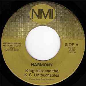 King Alex And The K.C. Untouchables - Harmony / Boss Of My Heart