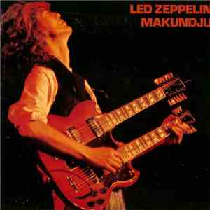 Led Zeppelin - Makundju