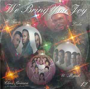 Luke, H-Town, U-Mynd, Elder Chris Brinson & The Gospel Music Ministry Choir - We Bring You Joy