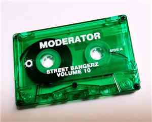 Moderator  - Street Bangerz Volume 10