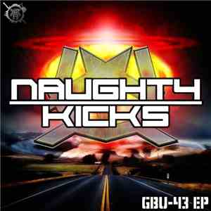 Naughty Kicks - GBU-43 EP