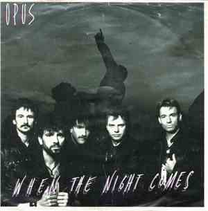 Opus - When The Night Comes