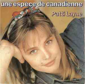 Patti Layne - Une Espece De Canadienne