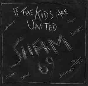 Sham 69 - If The Kids Are United