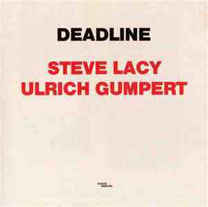 Steve Lacy, Ulrich Gumpert - Deadline
